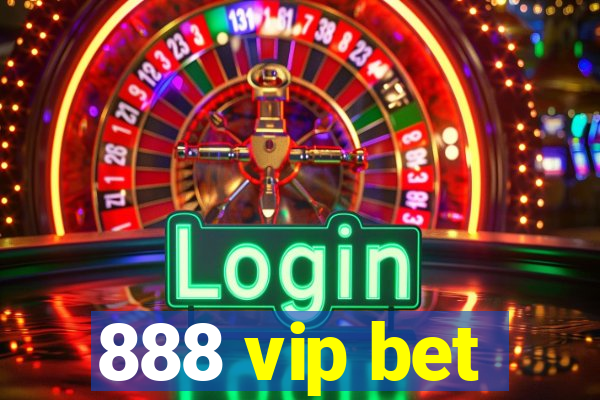 888 vip bet